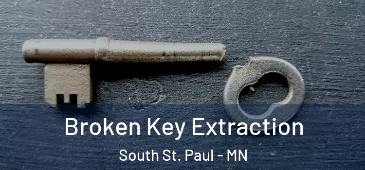 Broken Key Extraction South St. Paul - MN