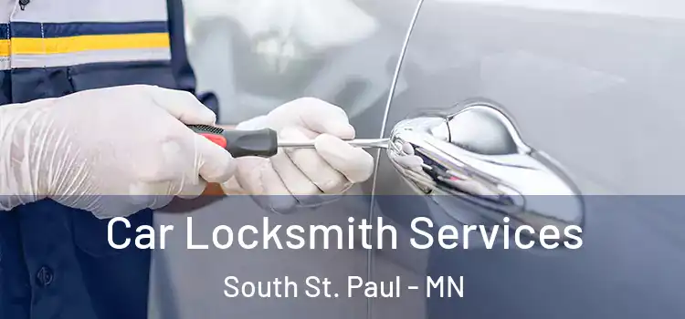 Car Locksmith Services South St. Paul - MN