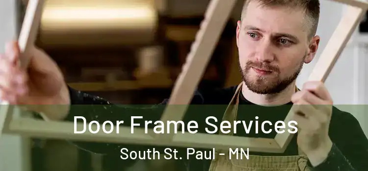 Door Frame Services South St. Paul - MN