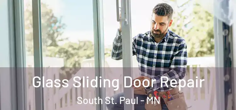 Glass Sliding Door Repair South St. Paul - MN
