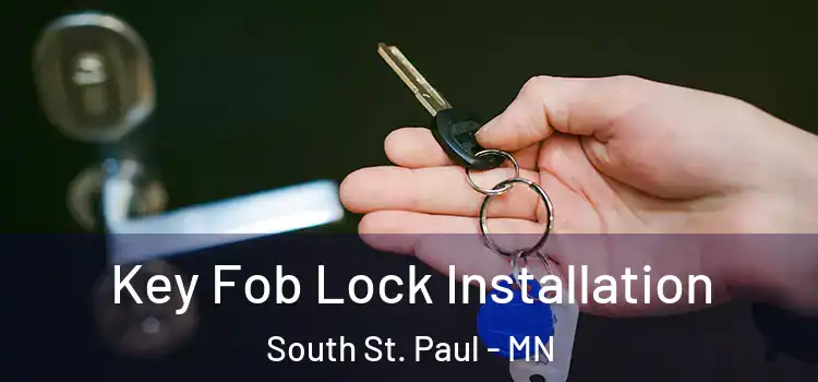 Key Fob Lock Installation South St. Paul - MN